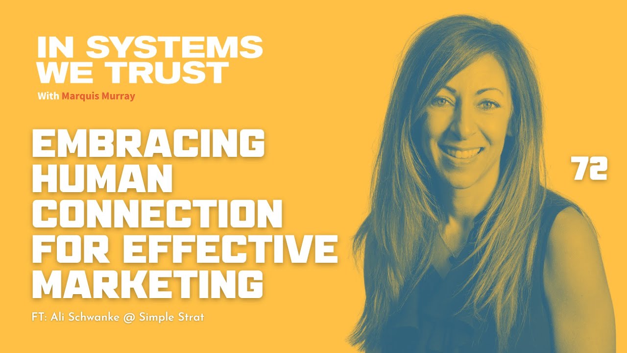 72: Embracing Human Connection for Effective Marketing with Ali Schwanke of Simple Strat