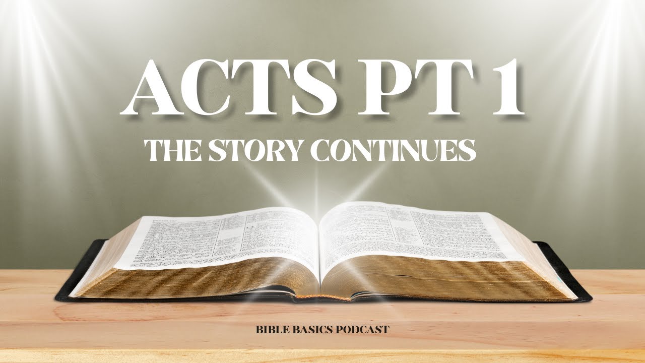 Acts Pt 1: The Story Continues