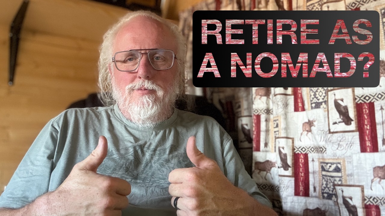 Retiring As A Nomad Might Be The Perfect Option