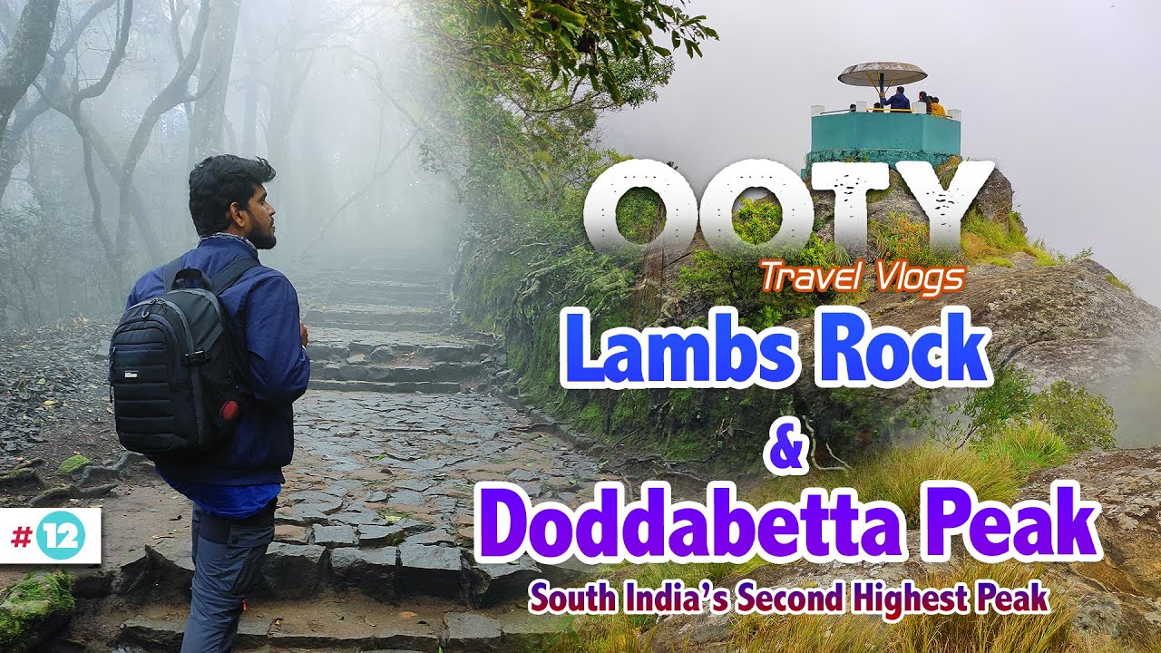 Doddabetta Peak Ooty || Ooty Lambs Rock ||  Western Ghats | Best Tourist Places in OOTY | Part 12