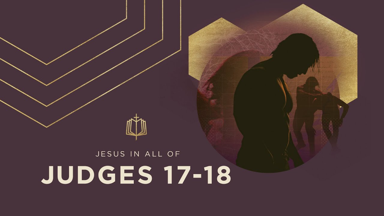 Judges 17-18 | Micah's Idol | Bible Study