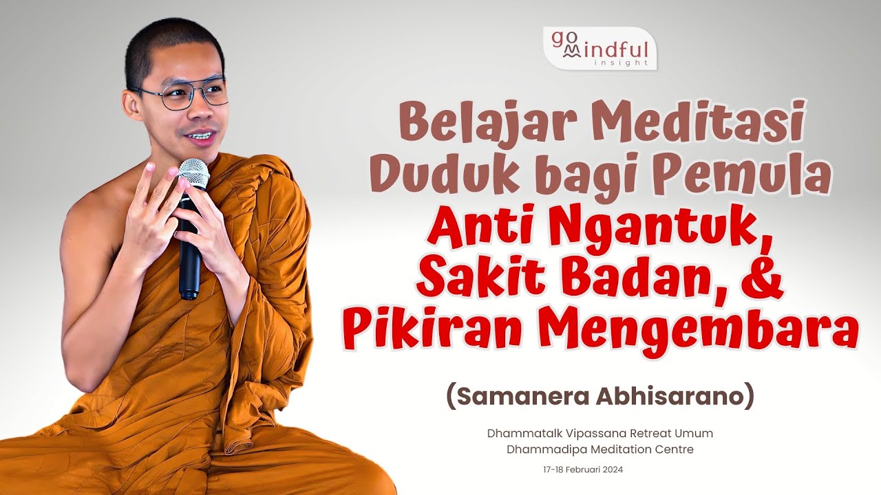 WMR (1/2) PRAKTIK MEDITASI DUDUK YANG HARUS DIKETAHUI PEMULA | Samanera Abhisarano - DMC