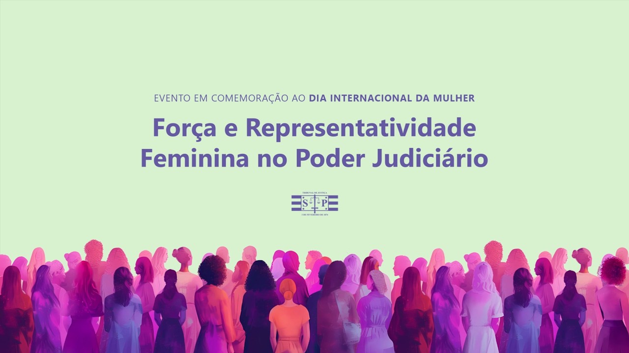 Força e Representatividade Feminina no Poder Judiciário
