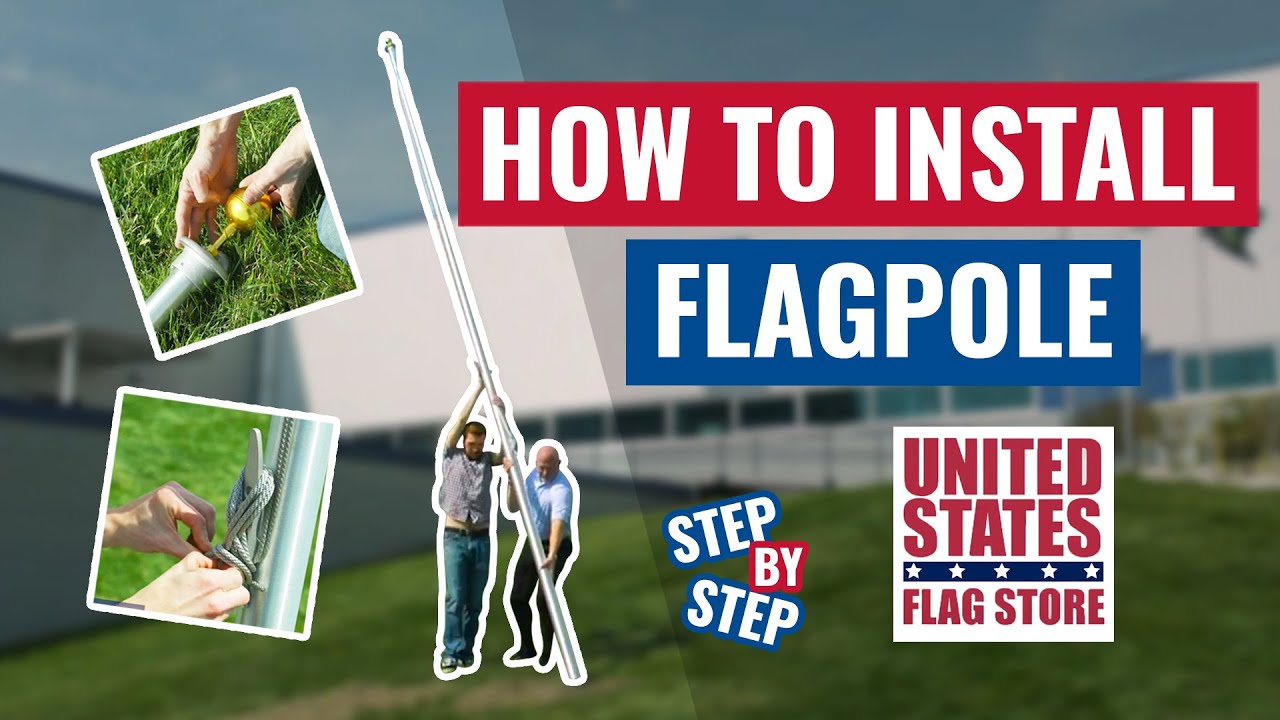 Flag Pole Installation | United States Flag Store
