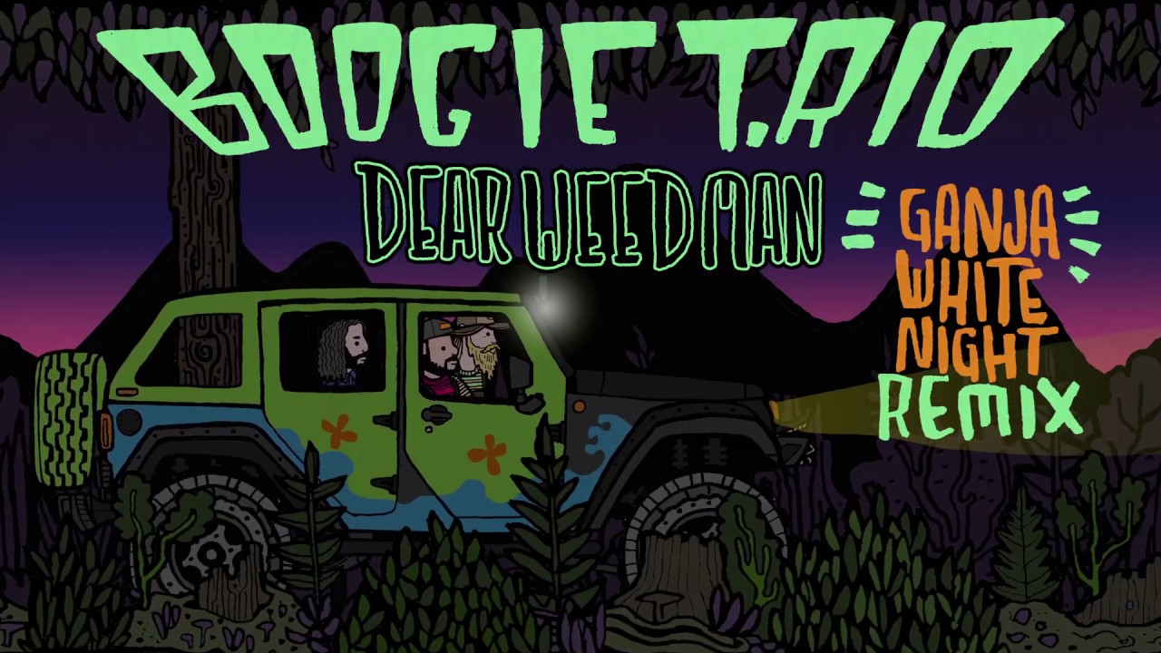 BOOGIE T.RIO - Dear Weed Man (Ganja White Night Remix) | Music Video | Animation