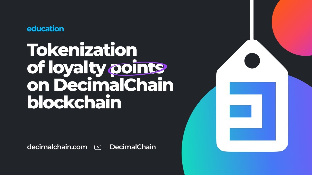 Tokenization of loyalty points on DecimalChain blockchain