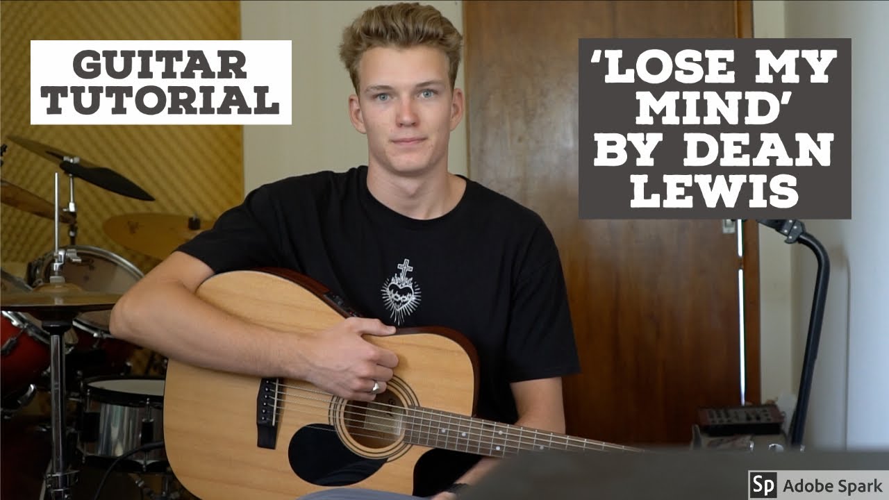HOW TO PLAY 'LOSE MY MIND' BY DEAN LEWIS (HD)
