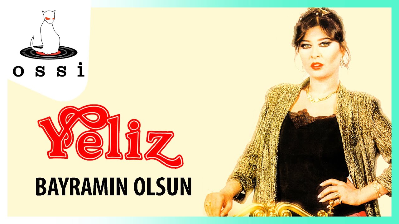 Yeliz - Bayramın Olsun