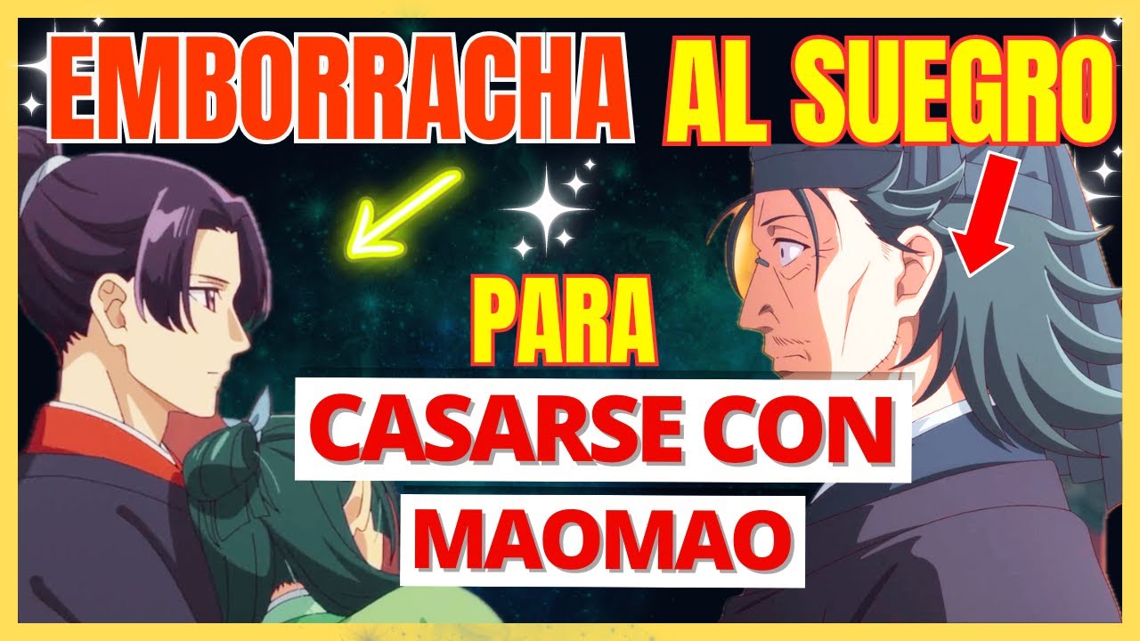 ⭕️ JINSHI EMBRIAGA A LAKAN PARA CASARSE CON MAOMAO | Los Diarios de la Boticaria | Kusuriya LN