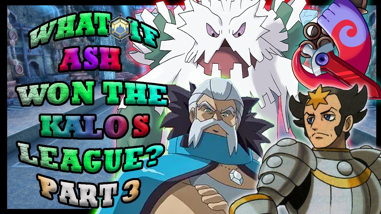 What If ASH WON the KALOS League? Part 3