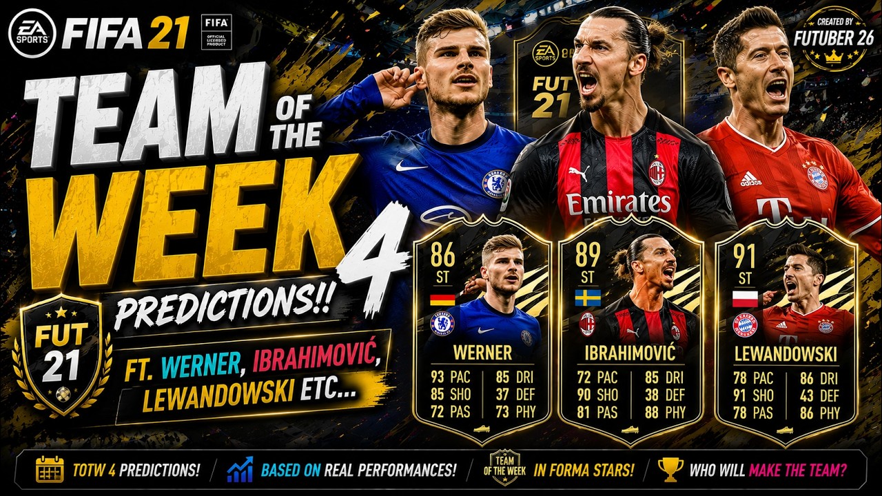 FIFA 21 | TEAM OF THE WEEK 4 PREDICTIONS!! FT. WERNER, IBRAHIMOVIC, LEWANDOWSKI ETC (FIFA 21 TOTW 4)