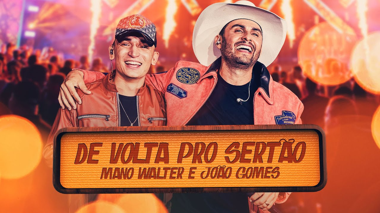 Mano Walter e Jo&atilde;o Gomes - De Volta Pro Sert&atilde;o (Clipe Oficial)