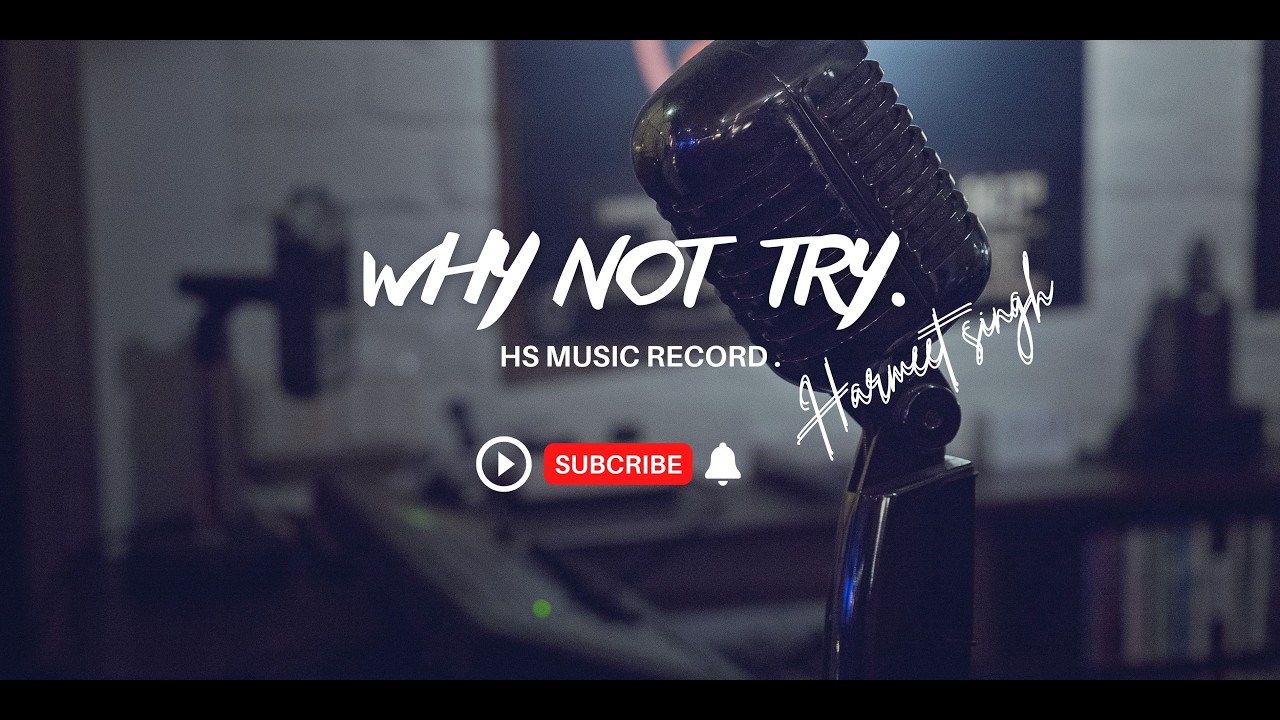 Harmeet Singh – Why Not Try? (Official Song 2026) | HS Music Record