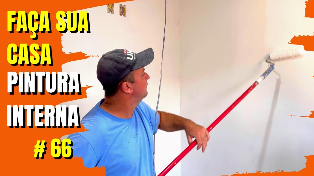 FAÇA SUA CASA, PINTURA INTERNA #66