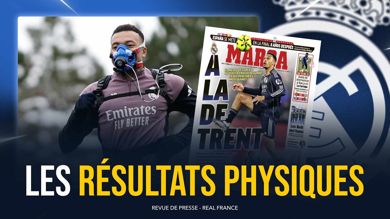 💪😳 LES DÉTAILS DES TESTS PHYSIQUES DU REAL MADRID ! TRENT, PRIORITÉ POUR ARBELOA !