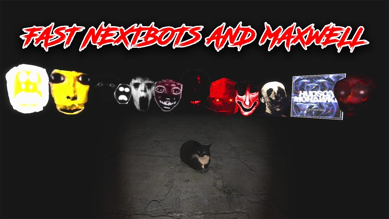 THE FASTEST NEXTBOTS ARE AFTER MAXWELL THE CAT!