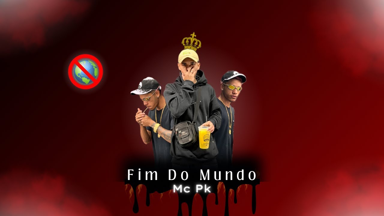 FIM DO MUNDO - Mc Pk (Áudio completo e original)