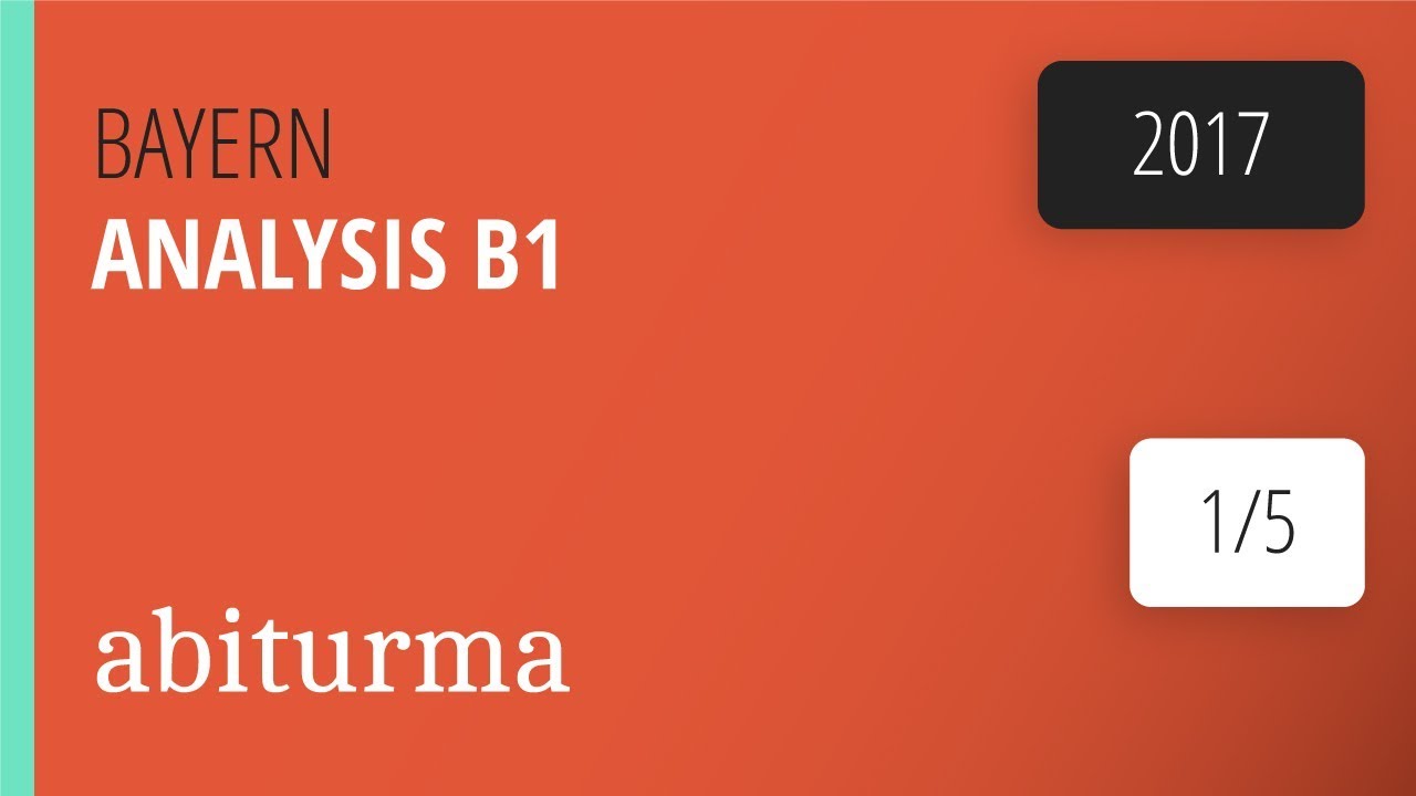 Mathe-Abituraufgaben Bayern 2017, Analysis, Teil B, Gruppe 1, Aufgabe 1 Teil 1/2