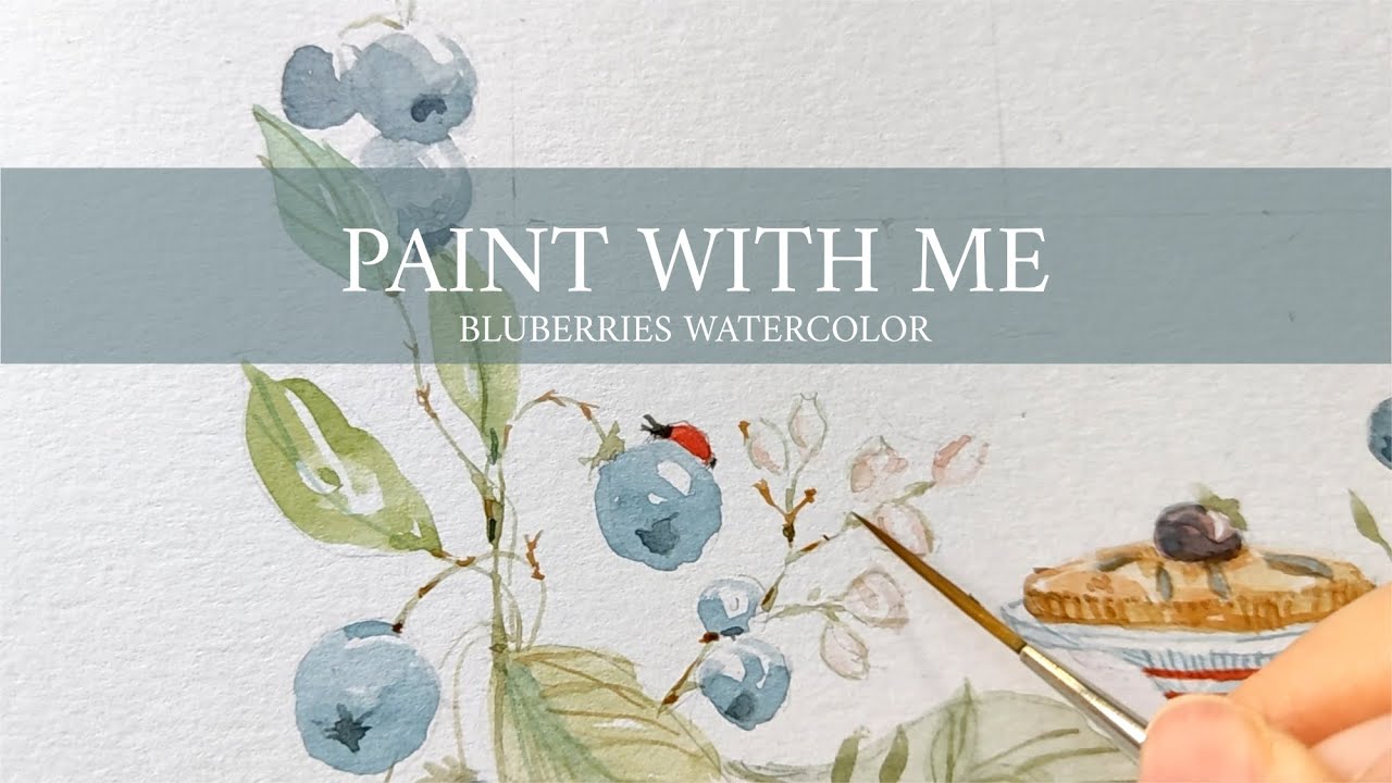 PAINT WITH ME | Blueberries Watercolour