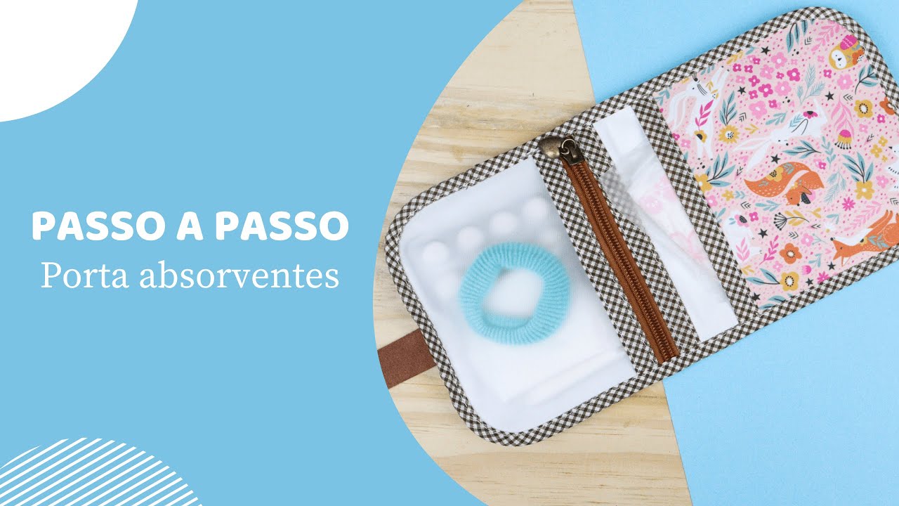 Passo a passo l Porta absorventes com molde