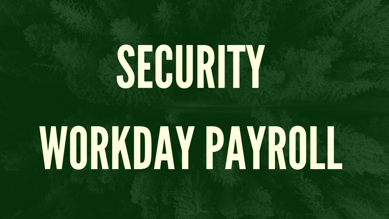 Workday Payroll Security | workday course | workday tutorial |  workday training | workday