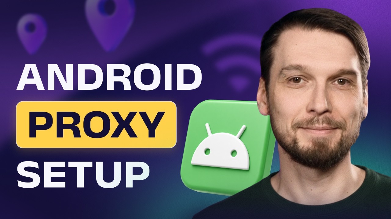 Настройка Android-прокси: полное руководство 2026 года