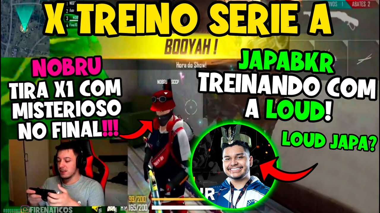 X TREINO SERIE A - LOUD JAPABKR CONFIRMADO ? - NOBRU TIRA X1 COM MISTERIOSO - CLIPS FREE FIRE