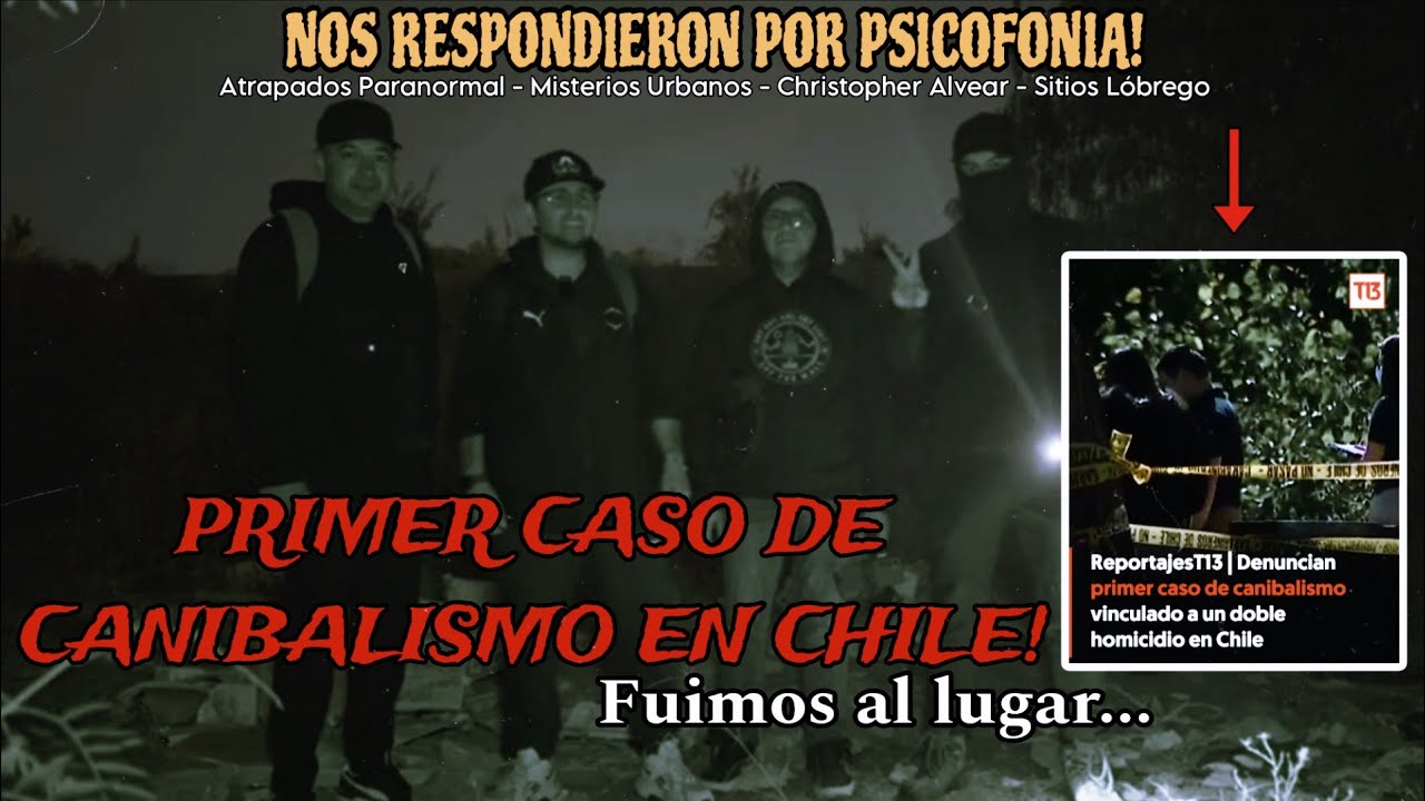PRIMER CASO DE CANIBALISMO EN CHILE ⚠️ INVESTIGACIÓN PARANORMAL🔦URBEX🇨🇱 #psicofonias #chile #horror 