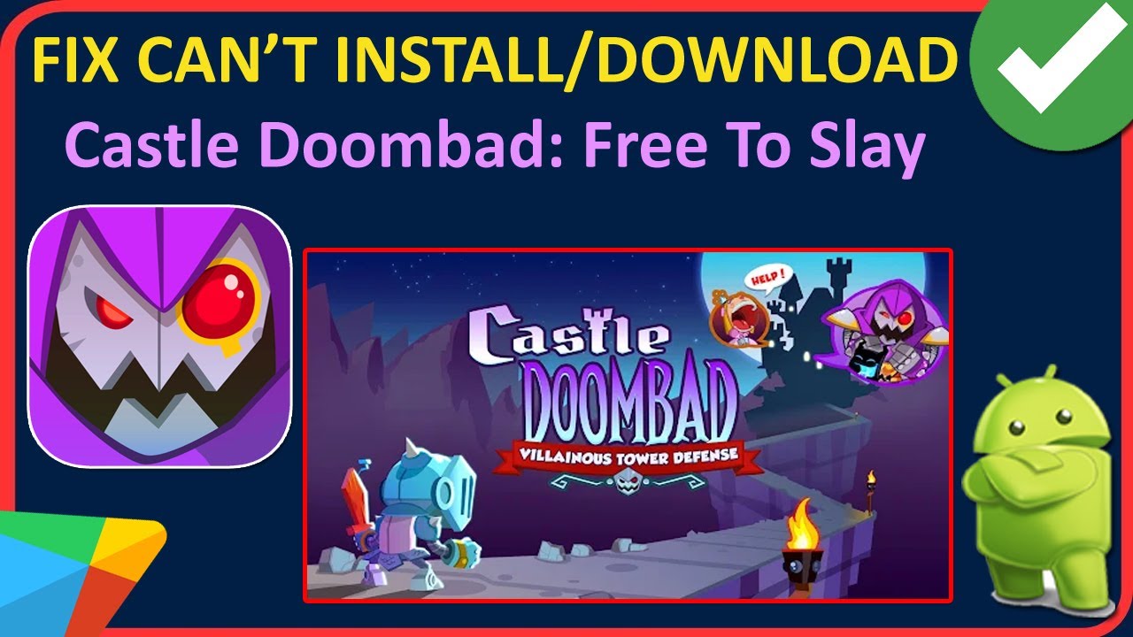 Fix Can't Install/Download Castle Doombad: Free To Slay App On Android