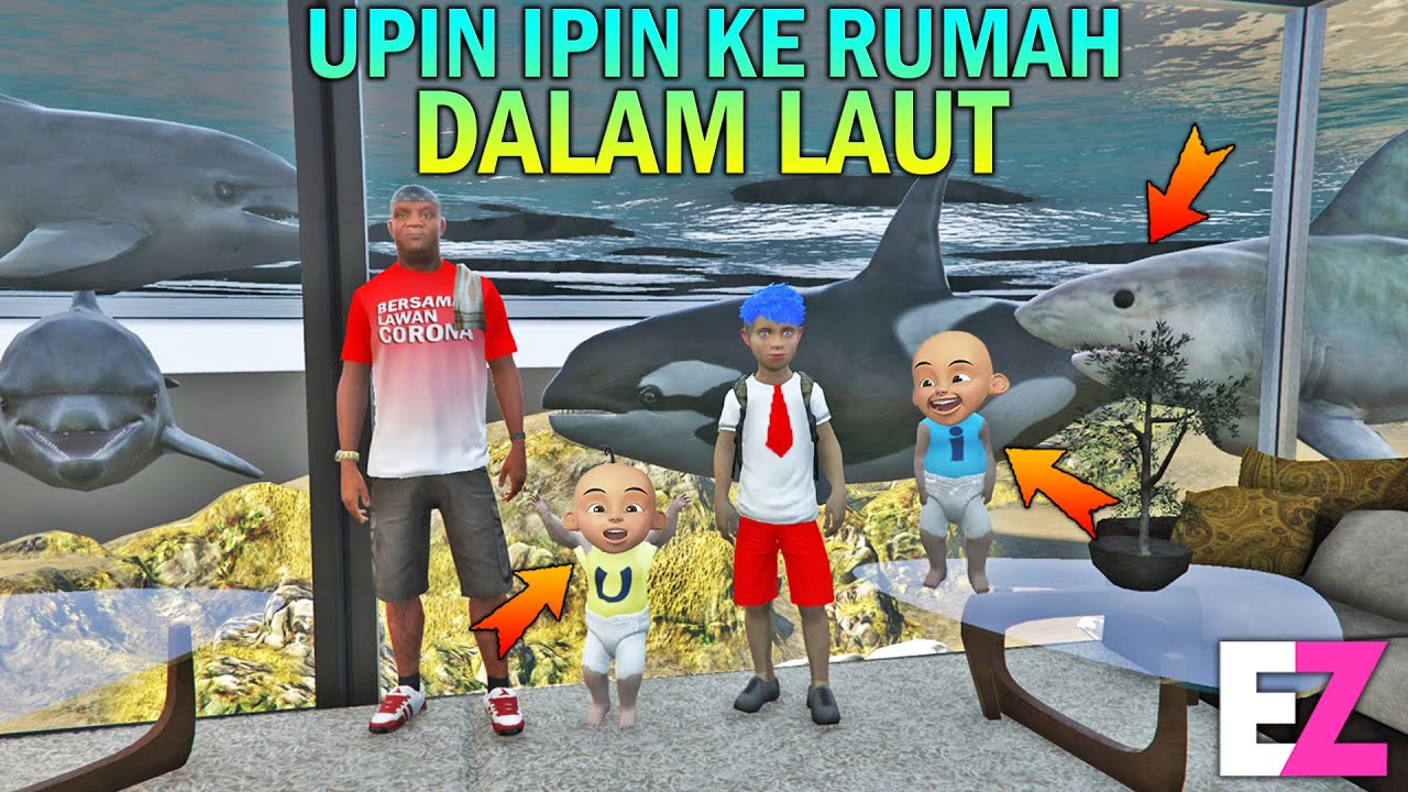 UPIN IPIN PERGI KE RUMAH DALAM LAUT MILIK BOCAH SD - GTA 5 SULTAN BOCIL