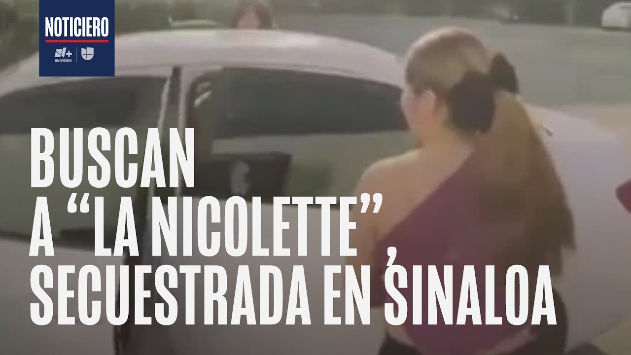 Continúa la búsqueda de “La Nicolette”, creadora de contenido secuestrada en Sinaloa