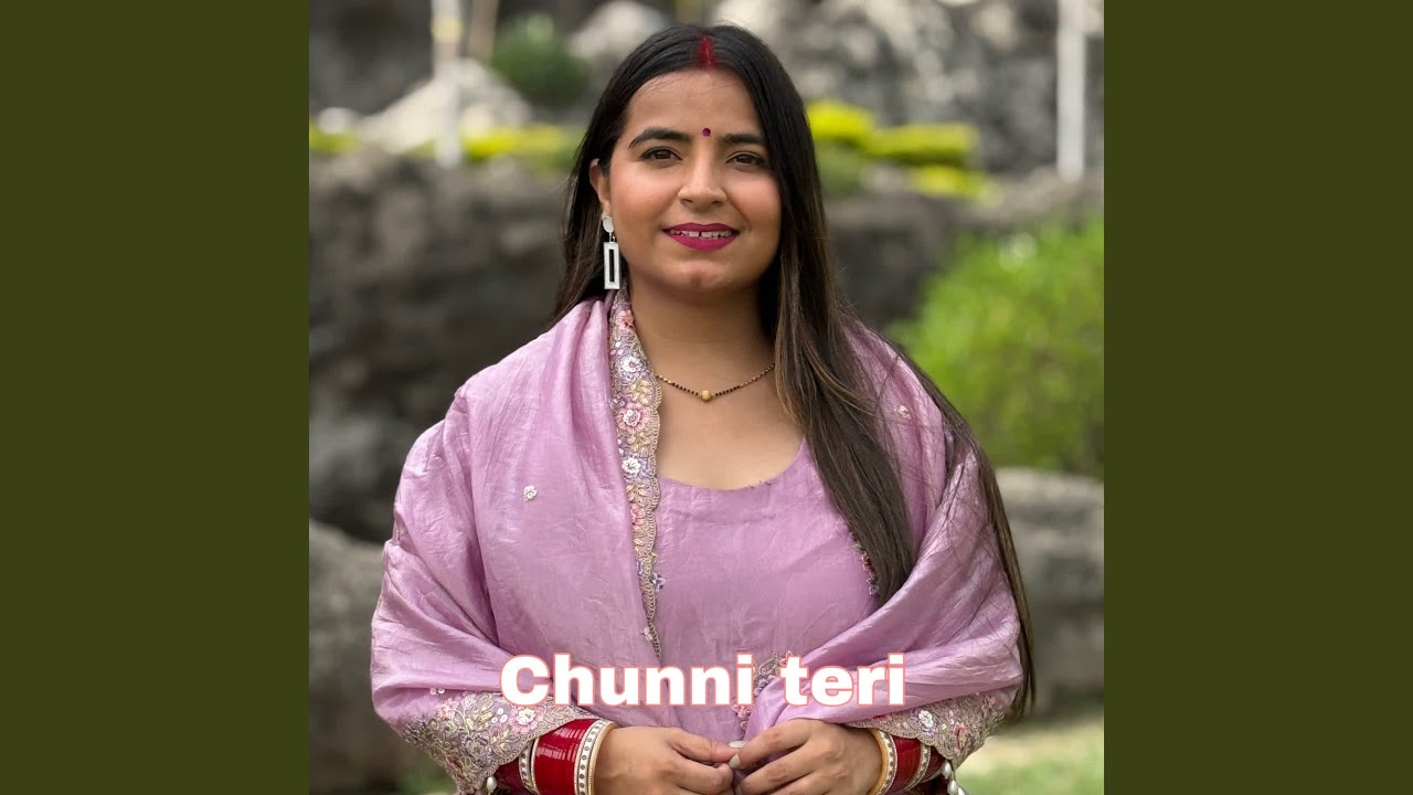 Chunni teri
