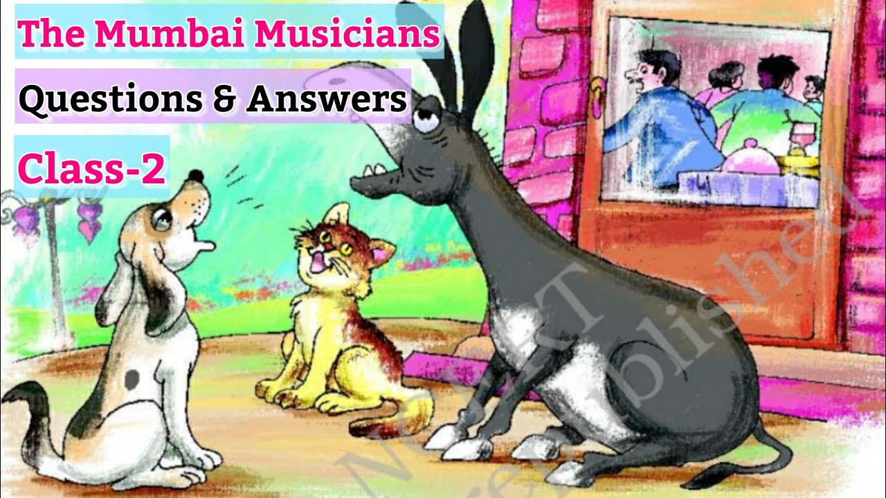 The Mumbai Musicians | Questions-Answers, English For Class 2nd (NCERT) |