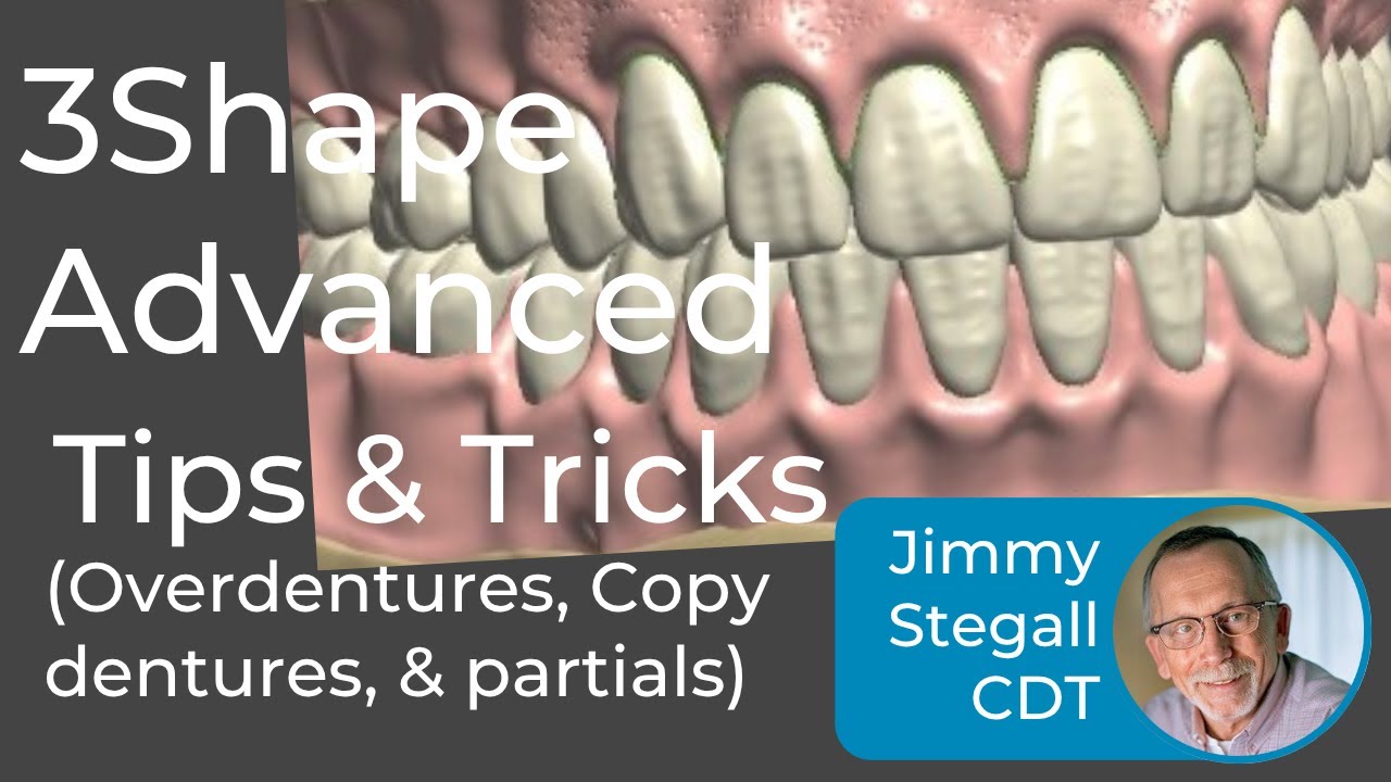 Designing Dentures in 3Shape -JStegall Session4