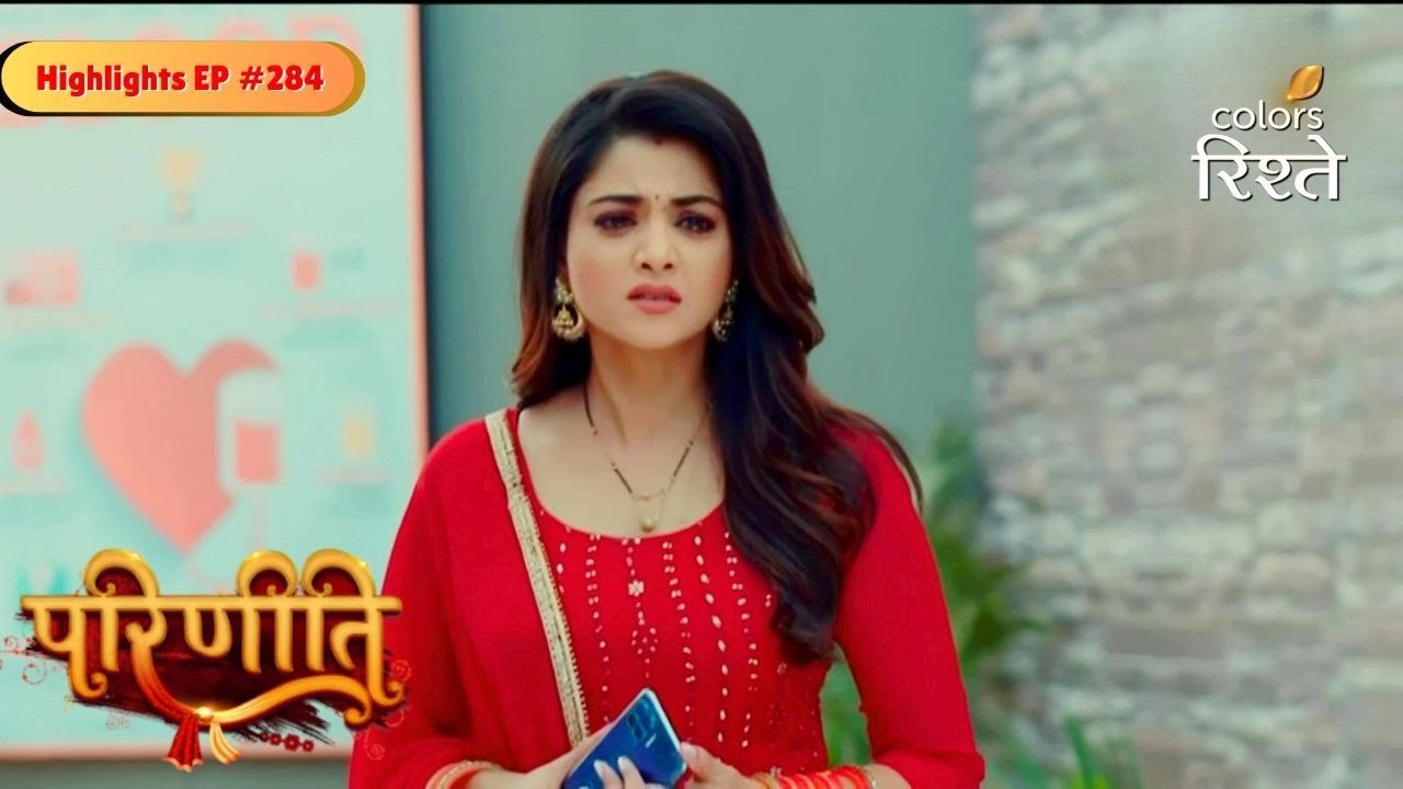 Parineeti | Neeti Rescues Pari From Rakesh | Highlights Ep - 284 | Colors Rishtey