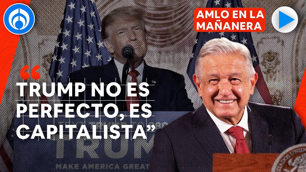 AMLO responde a Trump tras declaraciones donde lo llama &ldquo;caballero&rdquo; y &ldquo;socialista&rdquo;