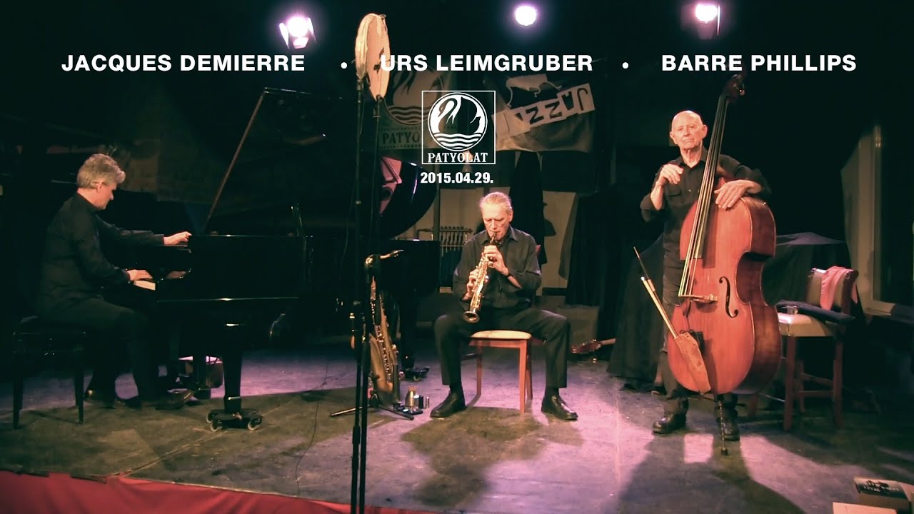 BARRE PHILLIPS & URS LEIMGRUBER & JACQUES DEMIERRE | PATYOLAT |1| HD