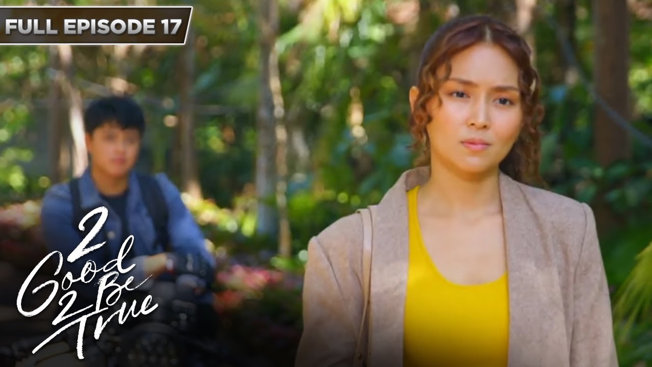 [ENG SUBS] Full Episode 17 | 2 Good 2 Be True | Kathryn Bernardo, Daniel Padilla