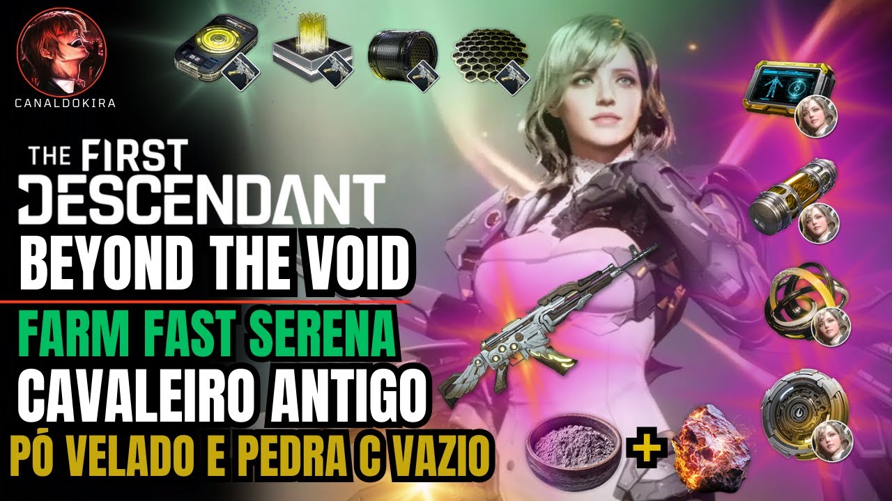 THE FIRST DESCENDANT BEYOND THE VOID FARM FAST SERENA / CAVALEIRO ANTIGO PÓ VELADO E PEDRA C VAZIO !