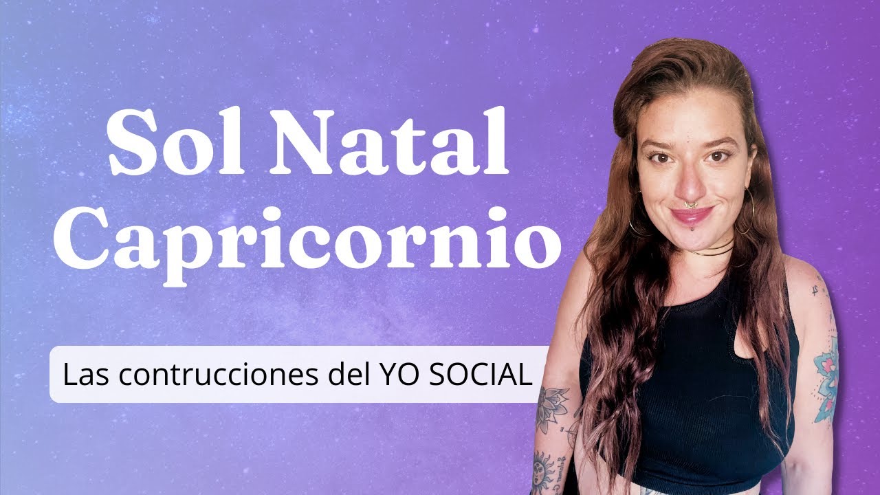 SIGNIFICADO DEL SOL EN CAPRICORNIO || Los signos en ASTROLOGIA PSICOLOGICA||