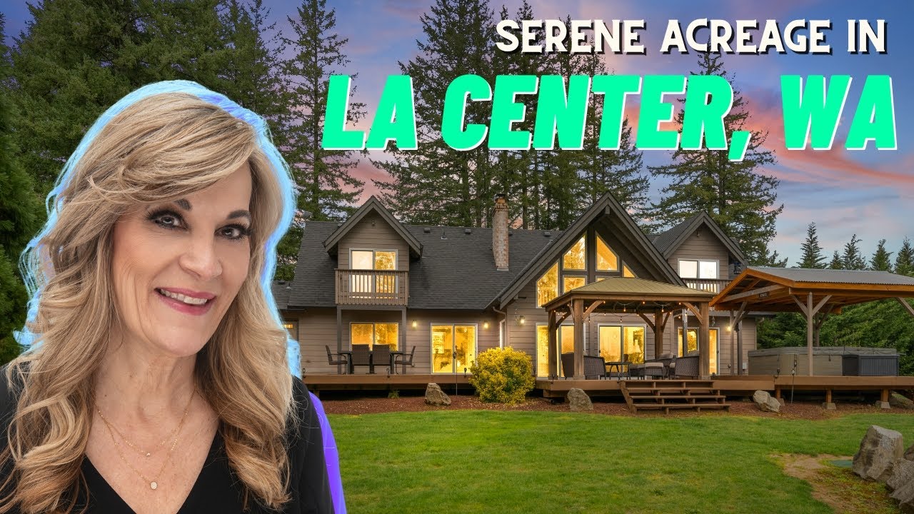 Serene Acreage in La Center, WA