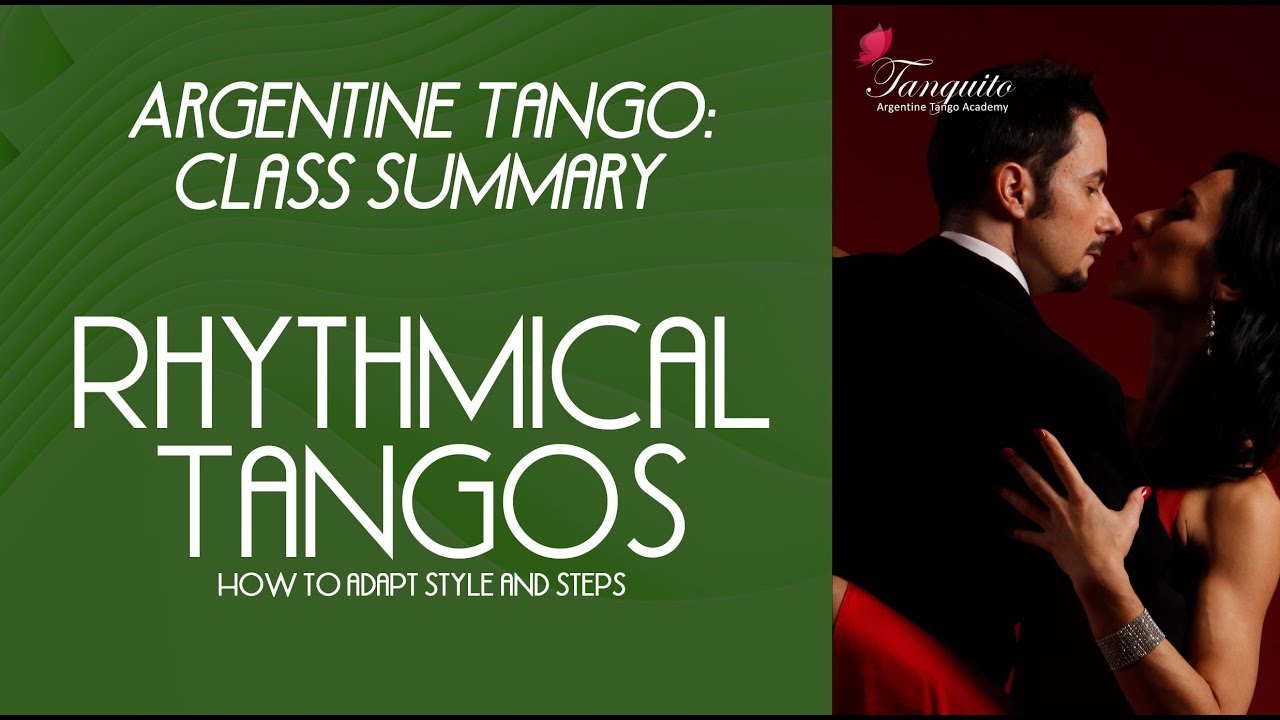 STEPS FOR RHYTHMICAL TANGO  (Argentine tango class summary at Tanguito) Bruno & Paula