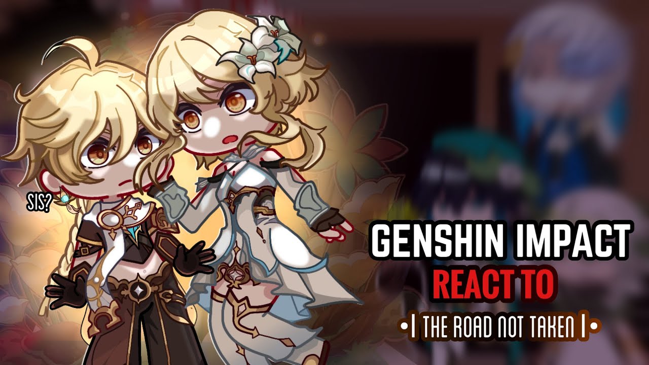 💛✨ Реакция Genshin Impact на короткометражку «Дорога не взята» || Gacha Club