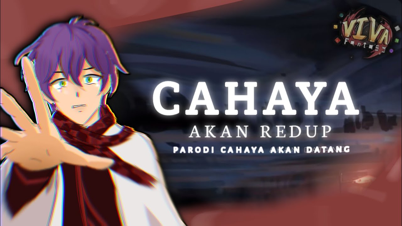 Cahaya Akan Redup - (Parodi Cahaya Akan Datang) Ost. Viva Fantasy Movie 2 #VivaFantasyS2Cover