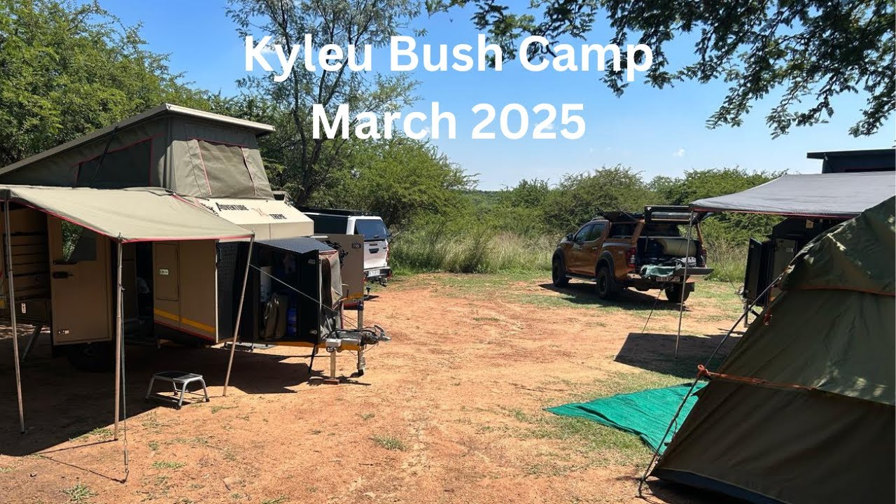 Kyleu Bush Camp   March 2025