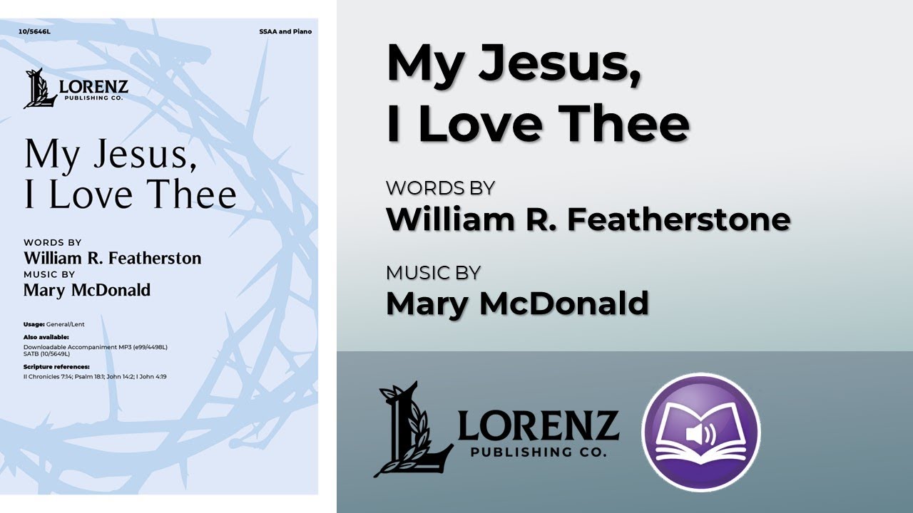 My Jesus I Love Thee SATB | Mary McDonald