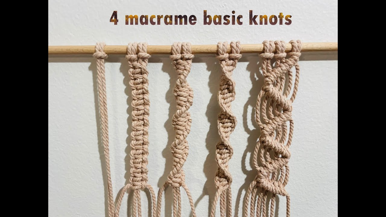 4 Basic Macrame Knots