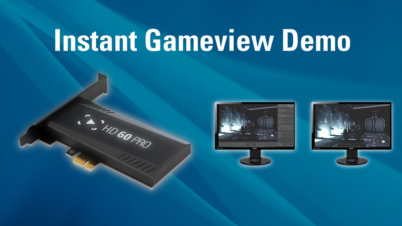 Elgato Game Capture HD60 Pro - Instant Gameview Demo
