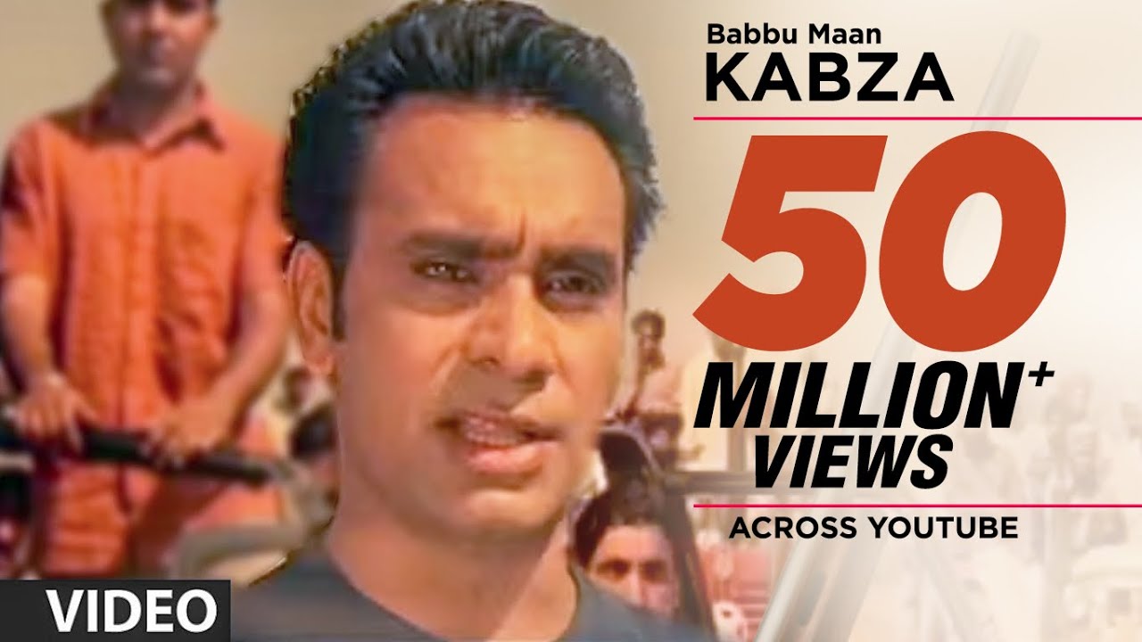 Babbu Maan : Kabza Full Video Song | Saun Di Jhadi | Hit Punjabi Song