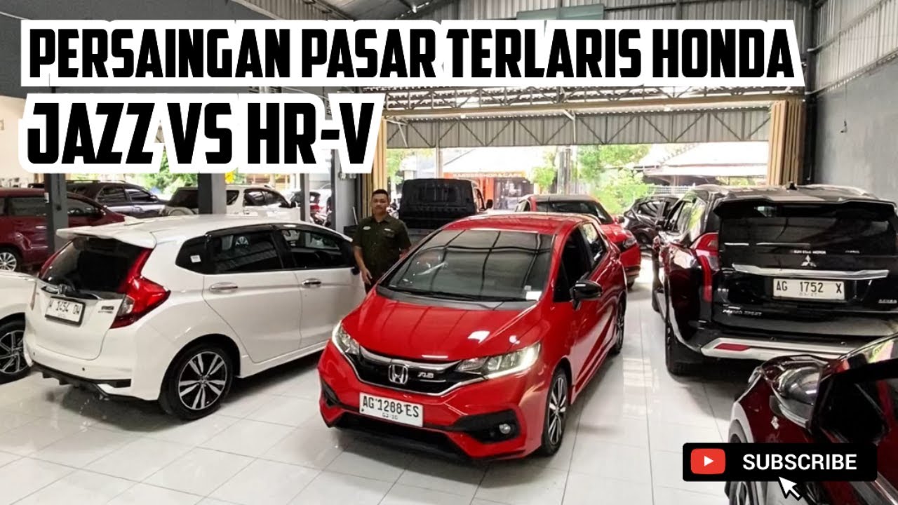 PILIH JAZZ ATAU HR-V ??? PERSAINGAN PASAR MOBIL TERLARIS HONDA